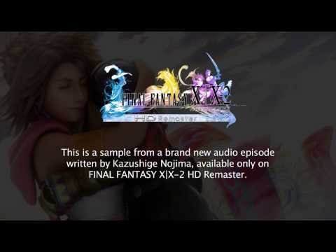 Special Credits Episode - FINAL FANTASY X | X-2 HD Remaster